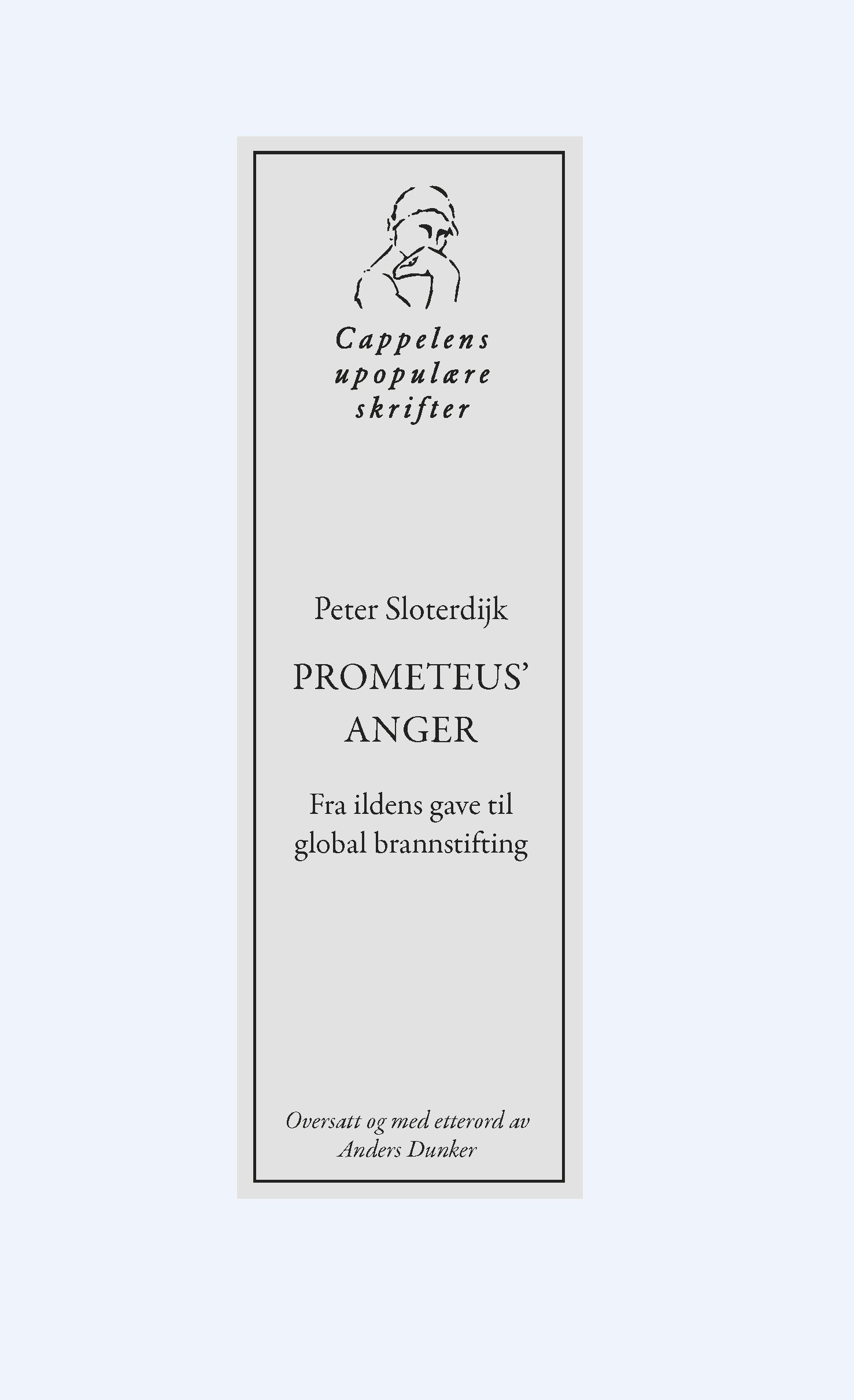 "Prometeus' anger - fra ildens gave til global brannstifting" av Peter Sloterdijk