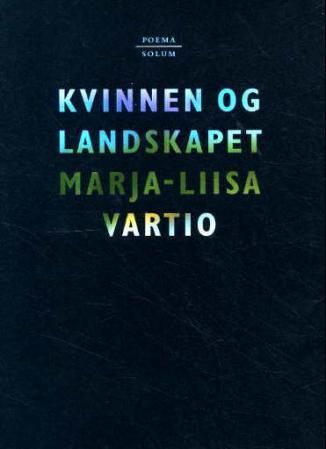 "Kvinnen og landskapet" av Marja-Liisa Vartio