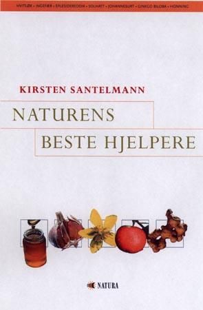 "Naturens beste hjelpere - og gode kurer mot helseplager" av Kirsten Santelmann