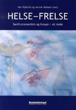 "Helse - frelse - samfunnsmedisin og livssyn - et møte" av Idar Kjølsvik