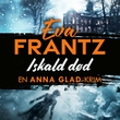 "Iskald død" av Eva Frantz