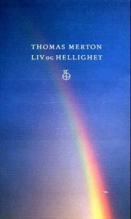 "Liv og hellighet" av Thomas Merton