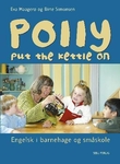 "Polly put the kettle on - engelsk i barnehage og småskole" av Eva Maagerø