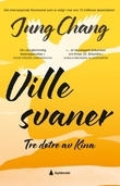 "Ville svaner - tre d√∏tre av Kina" av Jung Chang