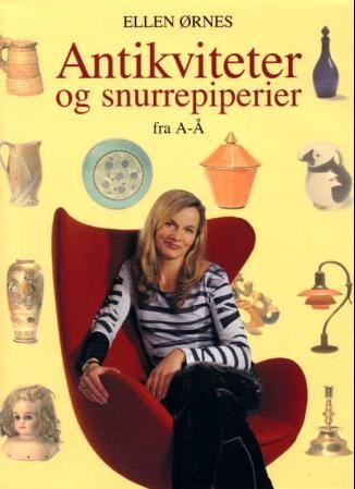 "Antikviteter og snurrepiperier - fra A-Å" av Ellen Ørnes