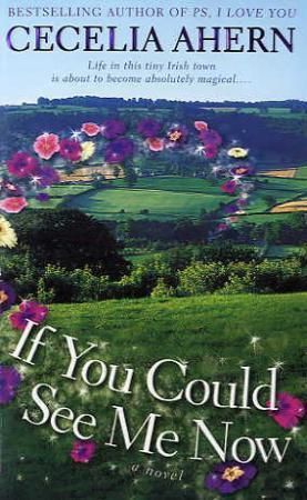 "If you could see me now" av Cecelia Ahern