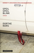 "Speil speil blink - roman" av Dorthe Nors