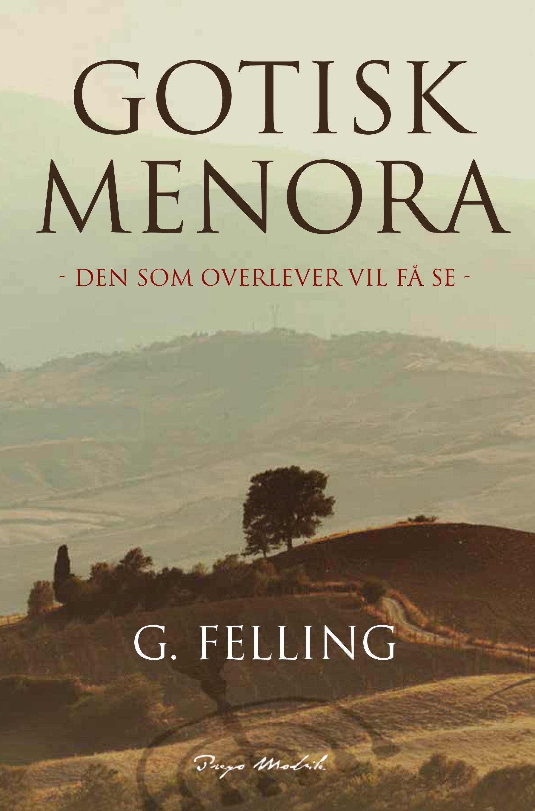 "Gotisk menora - den som overlever vil få se" av G. Felling