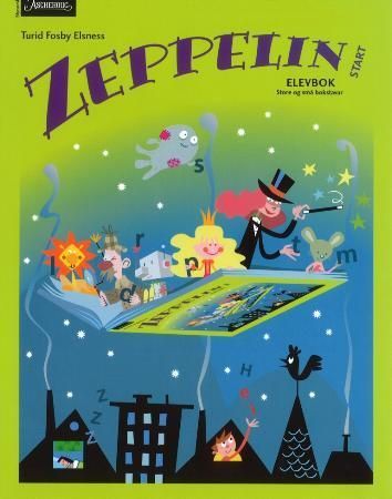 "Zeppelin start - elevbok : store og små bokstaver : norsk for barnetrinnet" av Turid Fosby Elsness