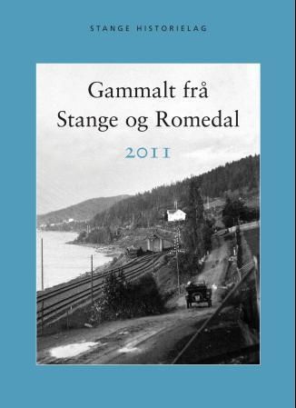 "Gammalt frå Stange og Romedal 2011" av Egil M. Kristiansen