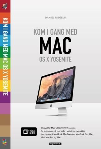 "Kom i gang med Mac - OS X Yosemite" av Daniel Riegels