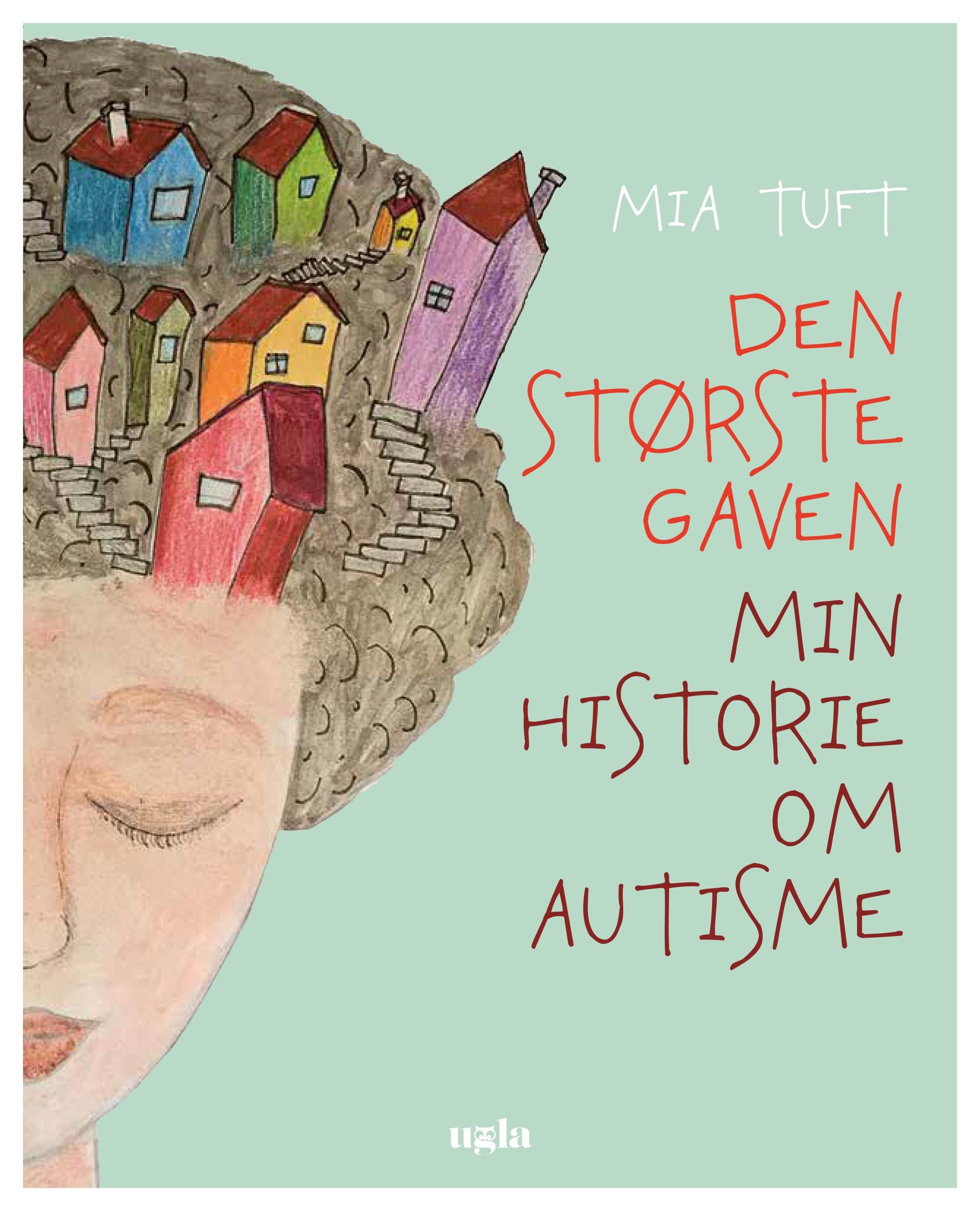 "Den største gaven - min historie om autisme" av Mia Tuft