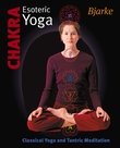 "Chakra - esoteric yoga - classical yoga and tantric meditation" av Bjarke Jørgensen