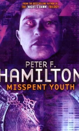 "Misspent youth" av Peter F. Hamilton