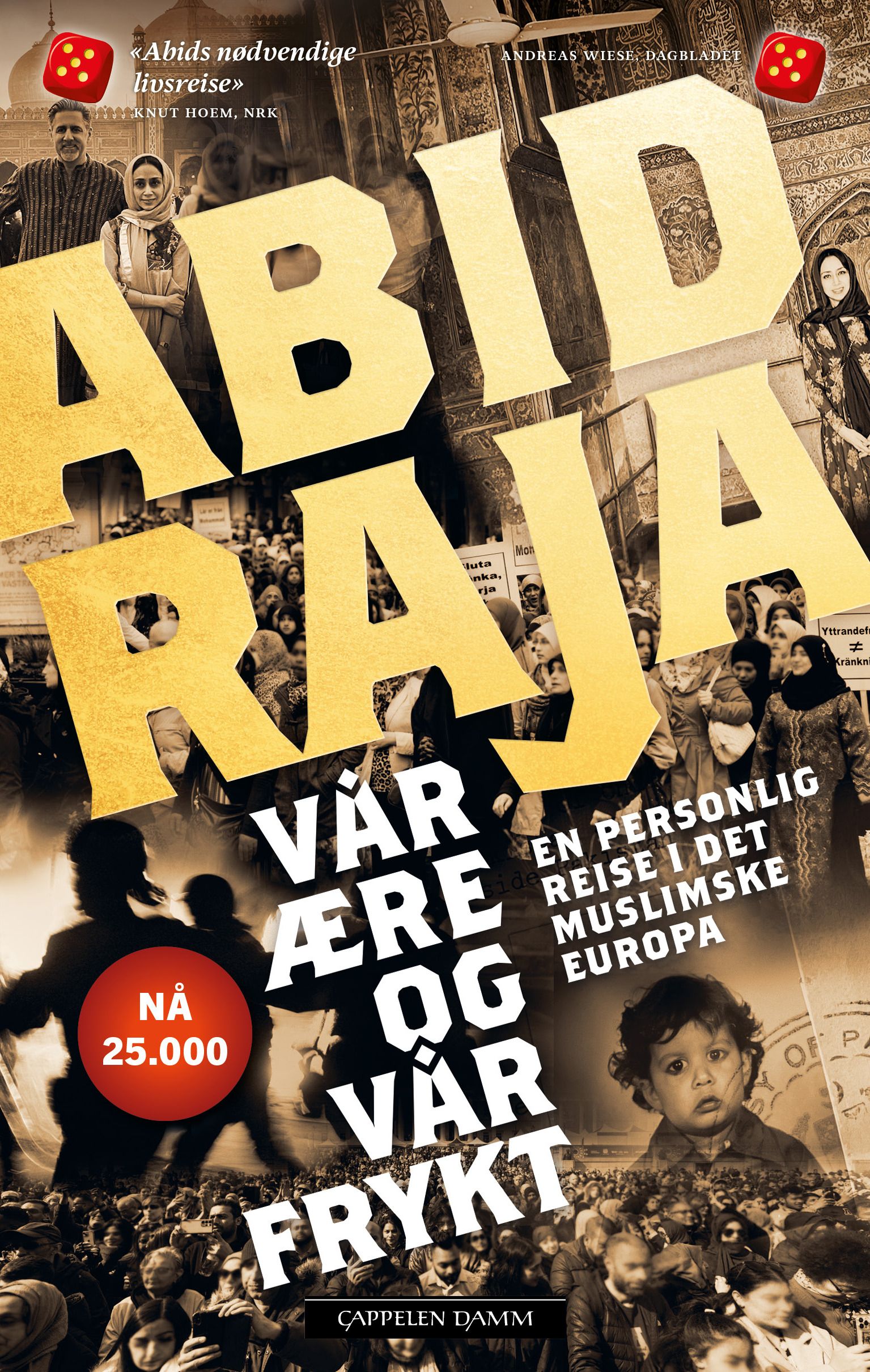 "Vår ære og vår frykt - en personlig reise i det muslimske Europa" av Abid Raja