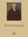 "Tante Ulrikke - skuespill i fire akter" av Gunnar Heiberg