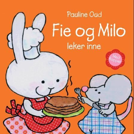 "Fie og Milo leker inne" av Pauline Oud
