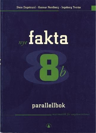 "Nye fakta 8b - parallellbok : matematikk for ungdomstrinnet" av Stein Engstrand