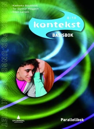 "Kontekst 8-10 - Basisbok : Parallellbok : norsk for ungdomstrinnet" av Kathinka Blichfeldt