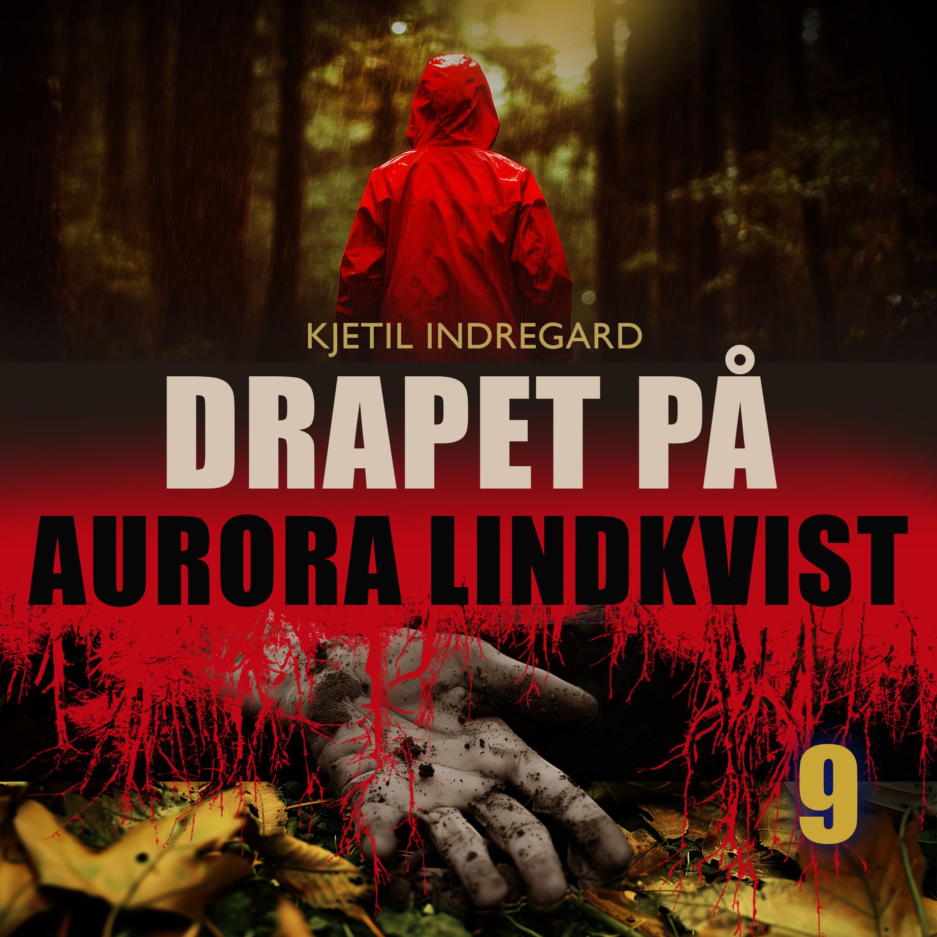 "Drapet på Aurora Lindkvist - Bok 9" av Kjetil Indregard