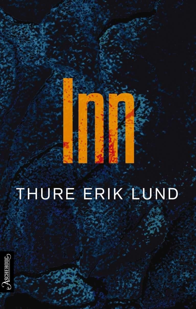 "Inn - roman" av Thure Erik Lund
