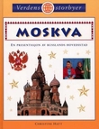 "Moskva - en presentasjon av Russlands hovedsstad" av Christine Hatt