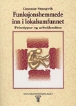 "Funksjonshemmede inn i lokalsamfunnet - prinsipper og arbeidsmåter" av Gunnar Stangvik