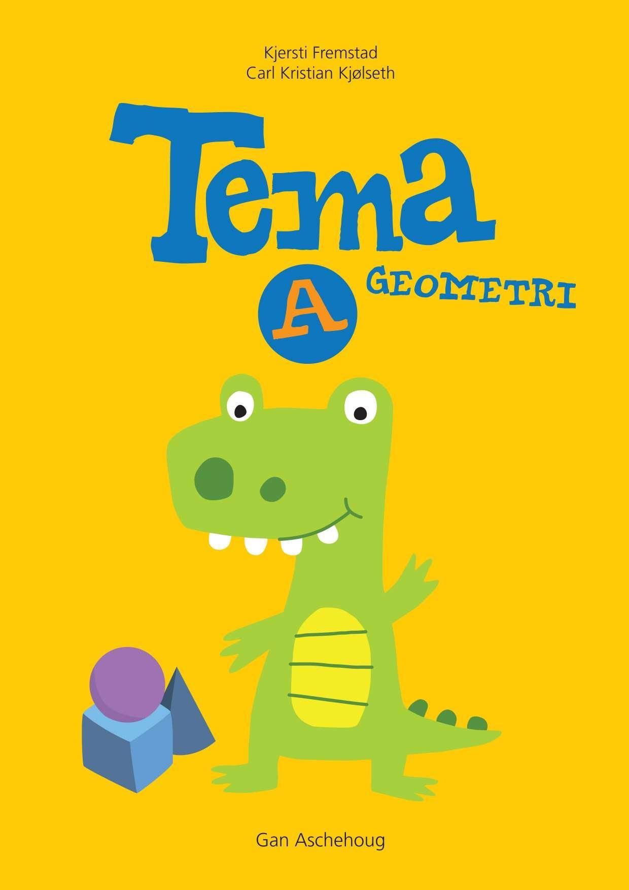 "Tema A - geometri : matematikk for småskulen" av Kjersti Fremstad