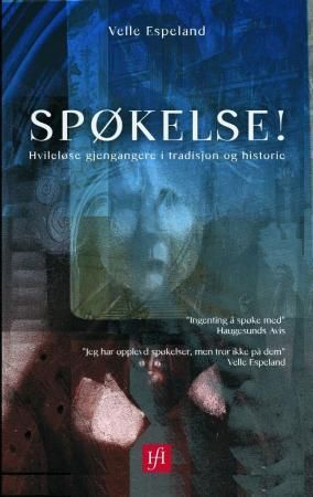 "Spøkelse! - hvileløse gjengangere i tradisjon og historie" av Velle Espeland