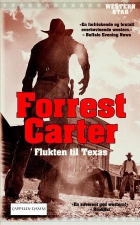 "Flukten til Texas" av Forrest Carter