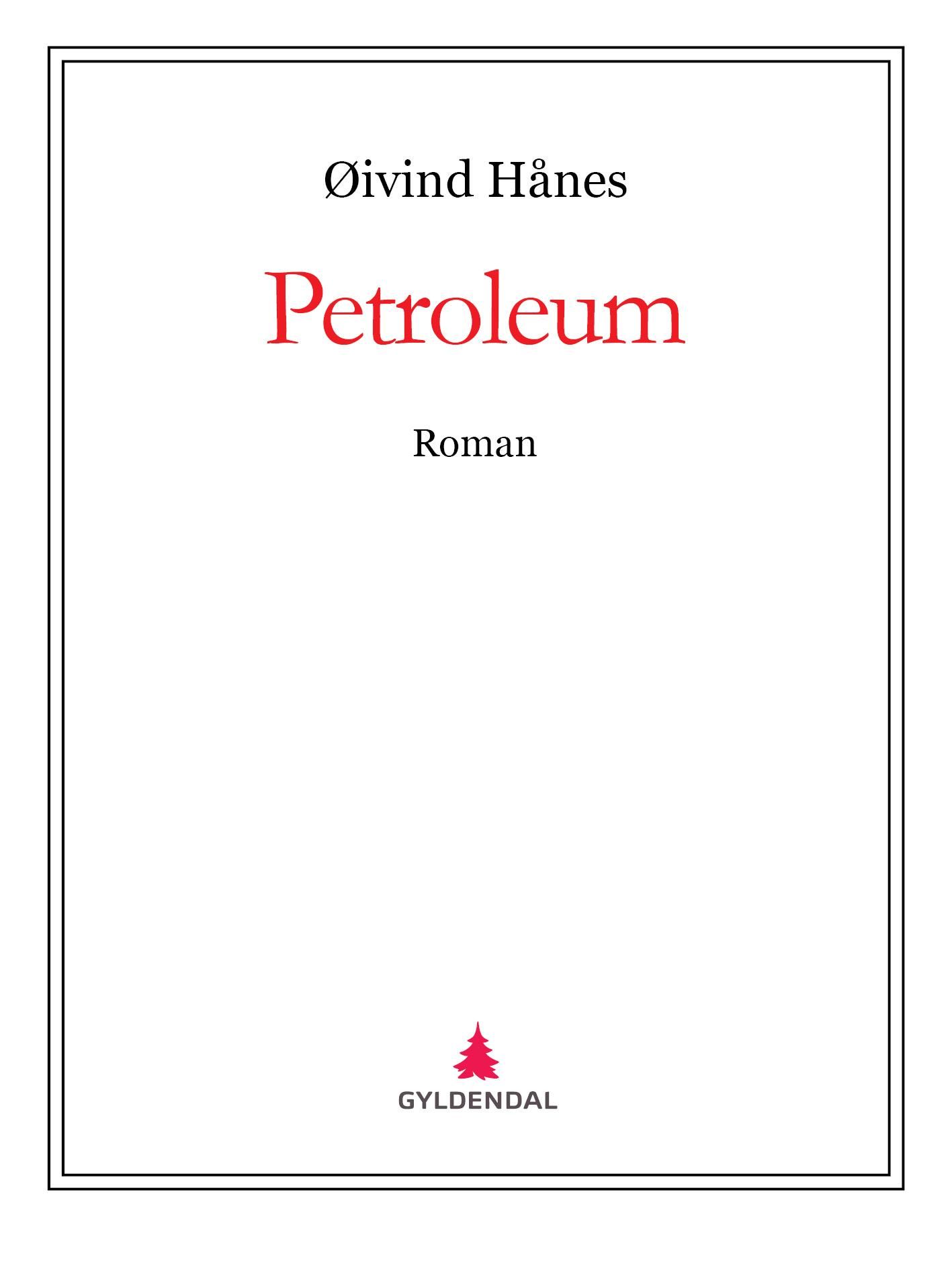 "Petroleum - roman" av Øivind Hånes