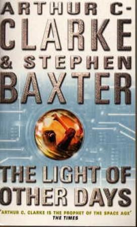 "The light of other days" av Arthur C. Clarke