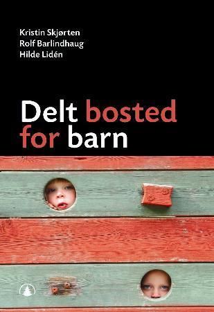 "Delt bosted for barn" av Kristin Skjørten