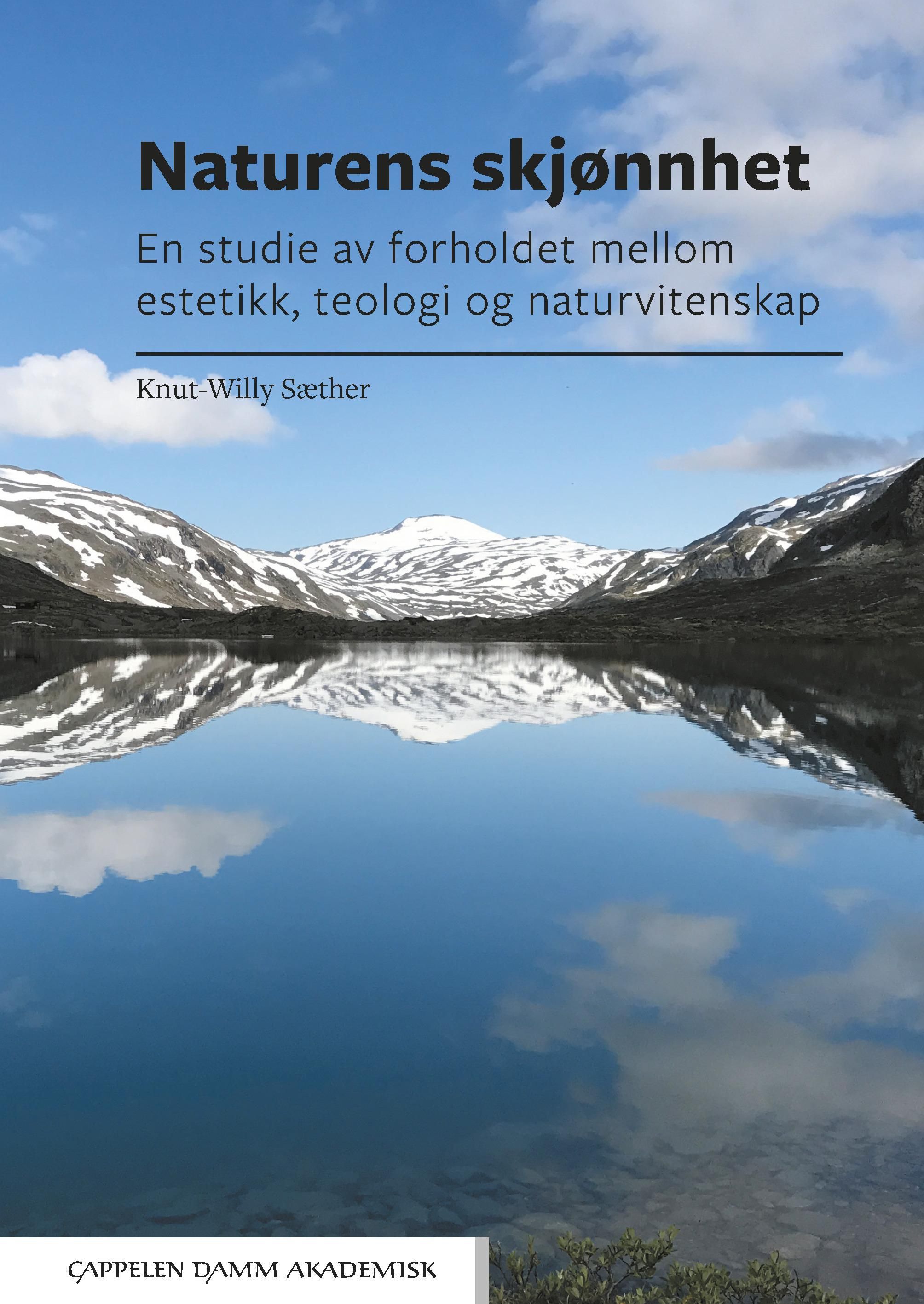 "Naturens skjønnhet - en studie av forholdet mellom estetikk, teologi og naturvitenskap" av Knut-Willy Sæther