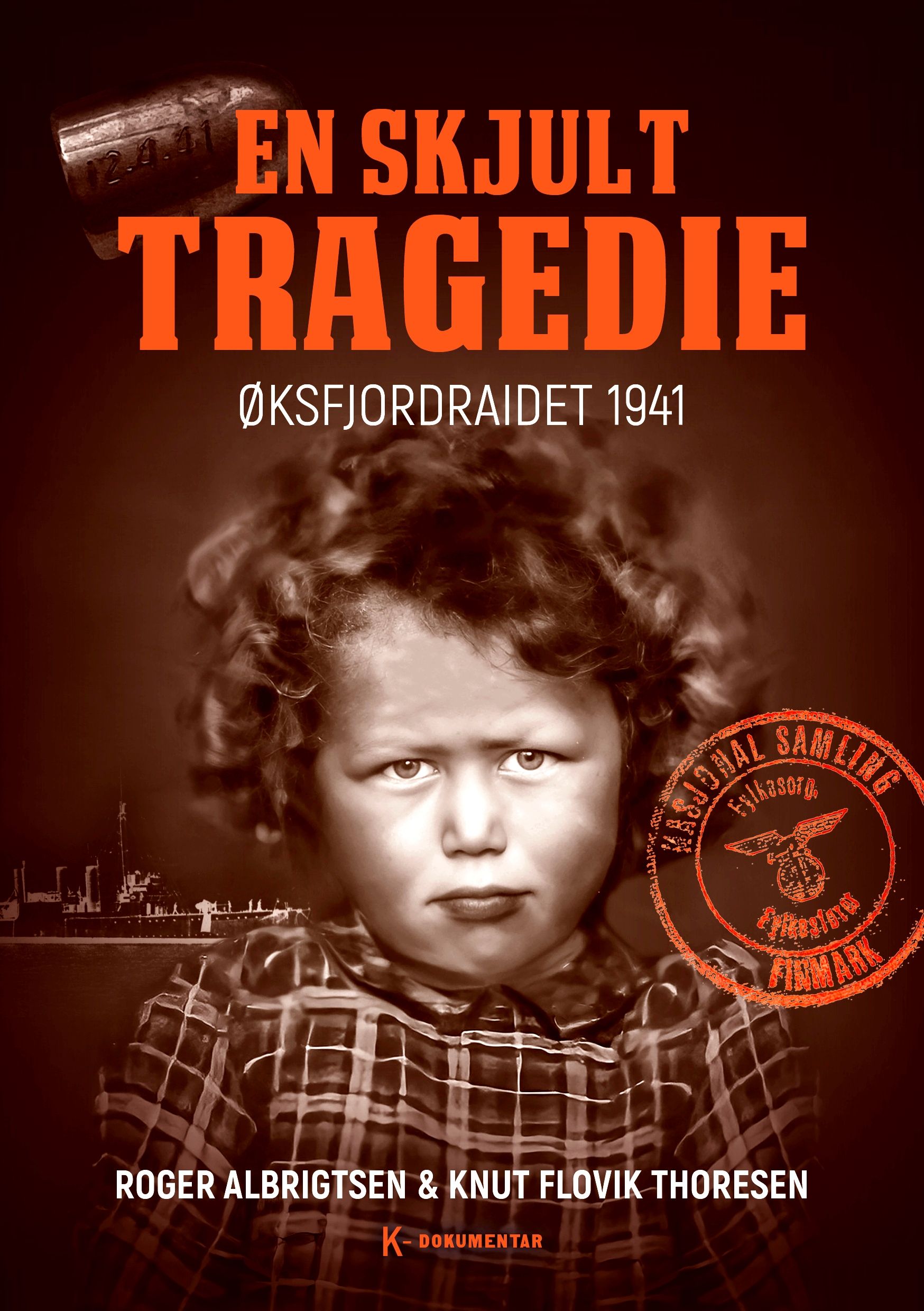 "En skjult tragedie - Øksfjordraidet 1941" av Roger Albrigtsen