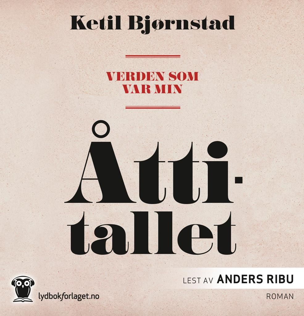 "Verden som var min - Åttitallet" av Ketil Bjørnstad