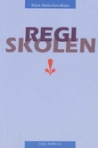 "Regiskolen" av Irina Malochevskaja
