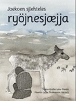 "Joekoen sjïehteles ryöjnesjæjja" av Anne-Grethe Leine Bientie