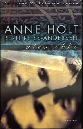 "Uten ekko - en Hanne Wilhelmsen-roman" av Anne Holt