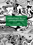 Omslagsbilde av Adventures in the Anthropocene