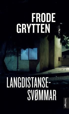 "Langdistansesvømmar - noveller" av Frode Grytten