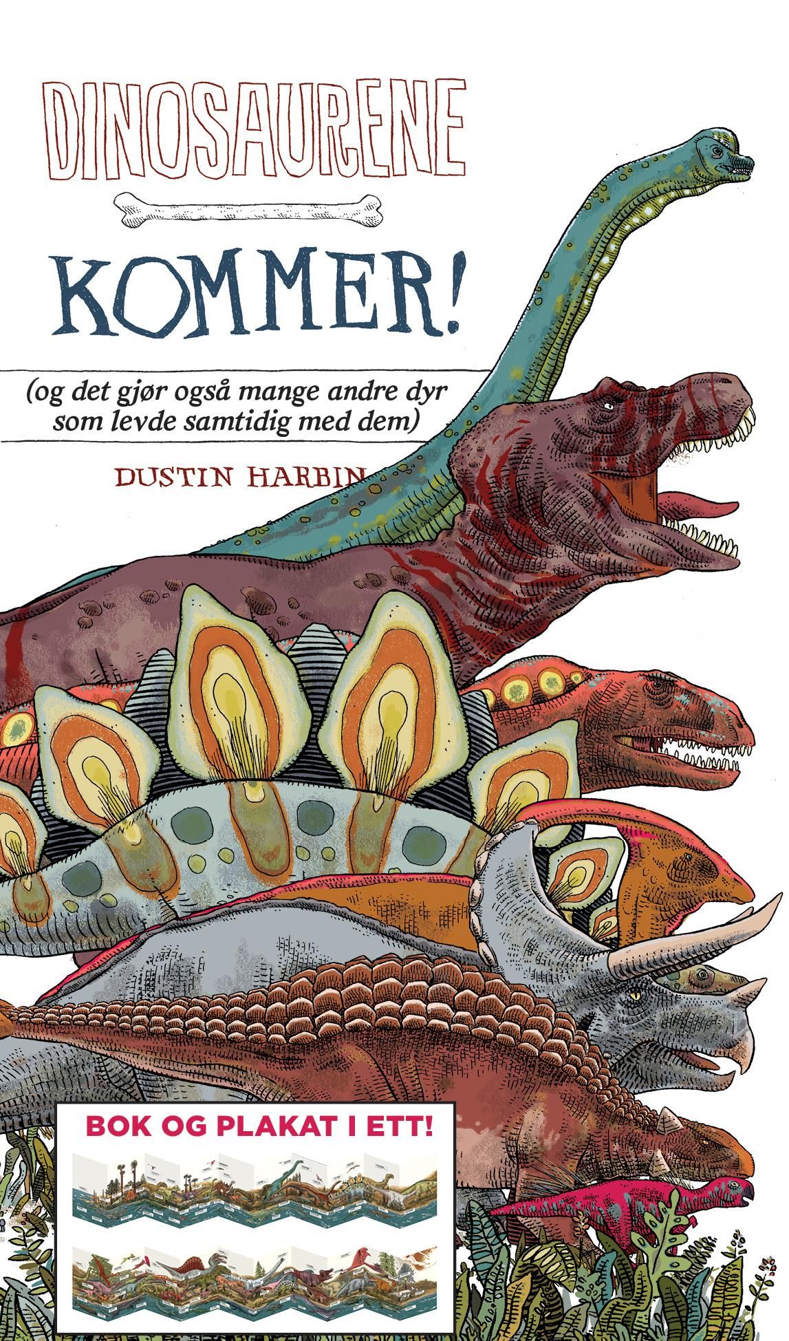 "Dinosaurene kommer! - (og det gjør også mange andre dyr som levde samtidig med dem).Trekkspillbok i Leporello-serien" av Dustin Harbin