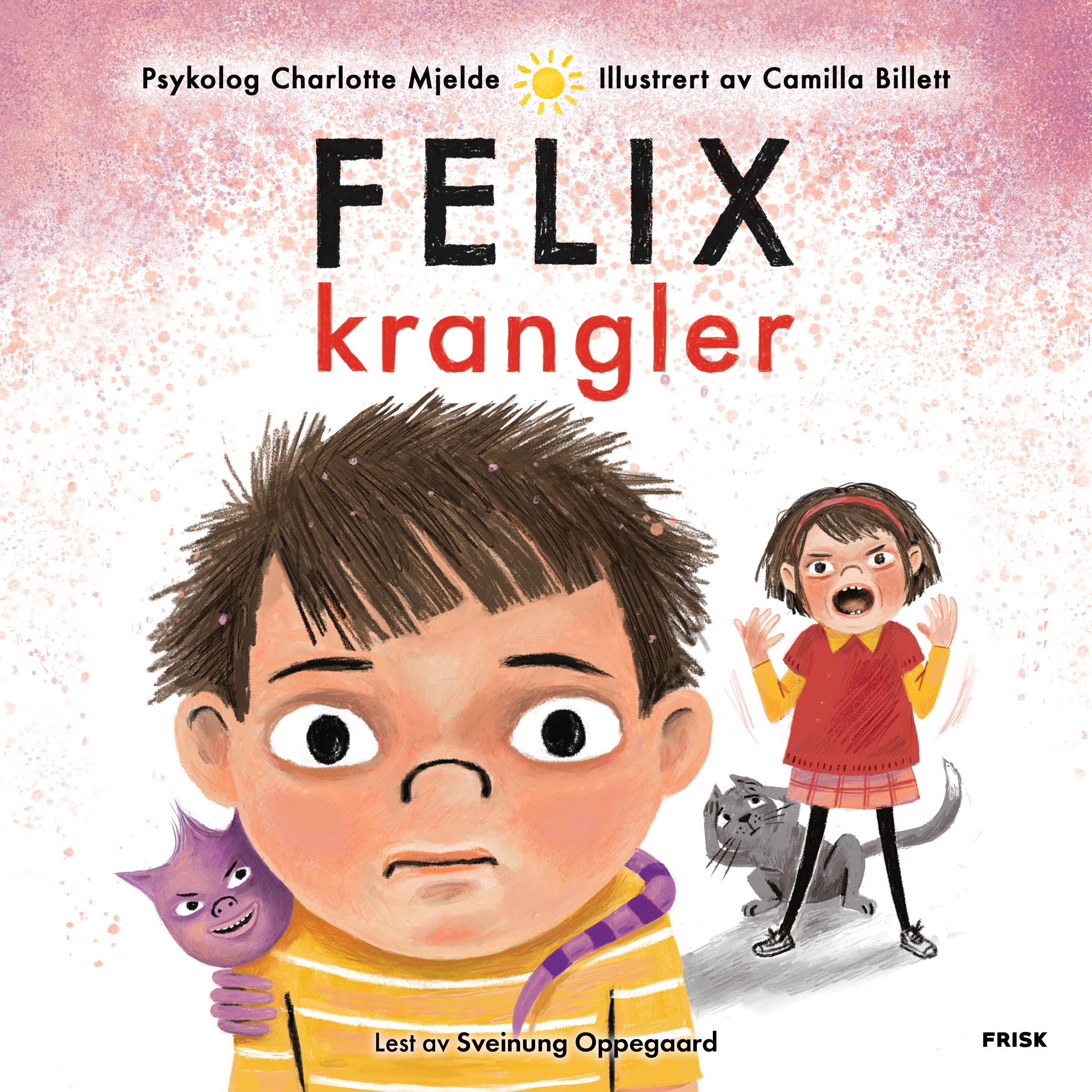 "Felix krangler" av Charlotte Mjelde