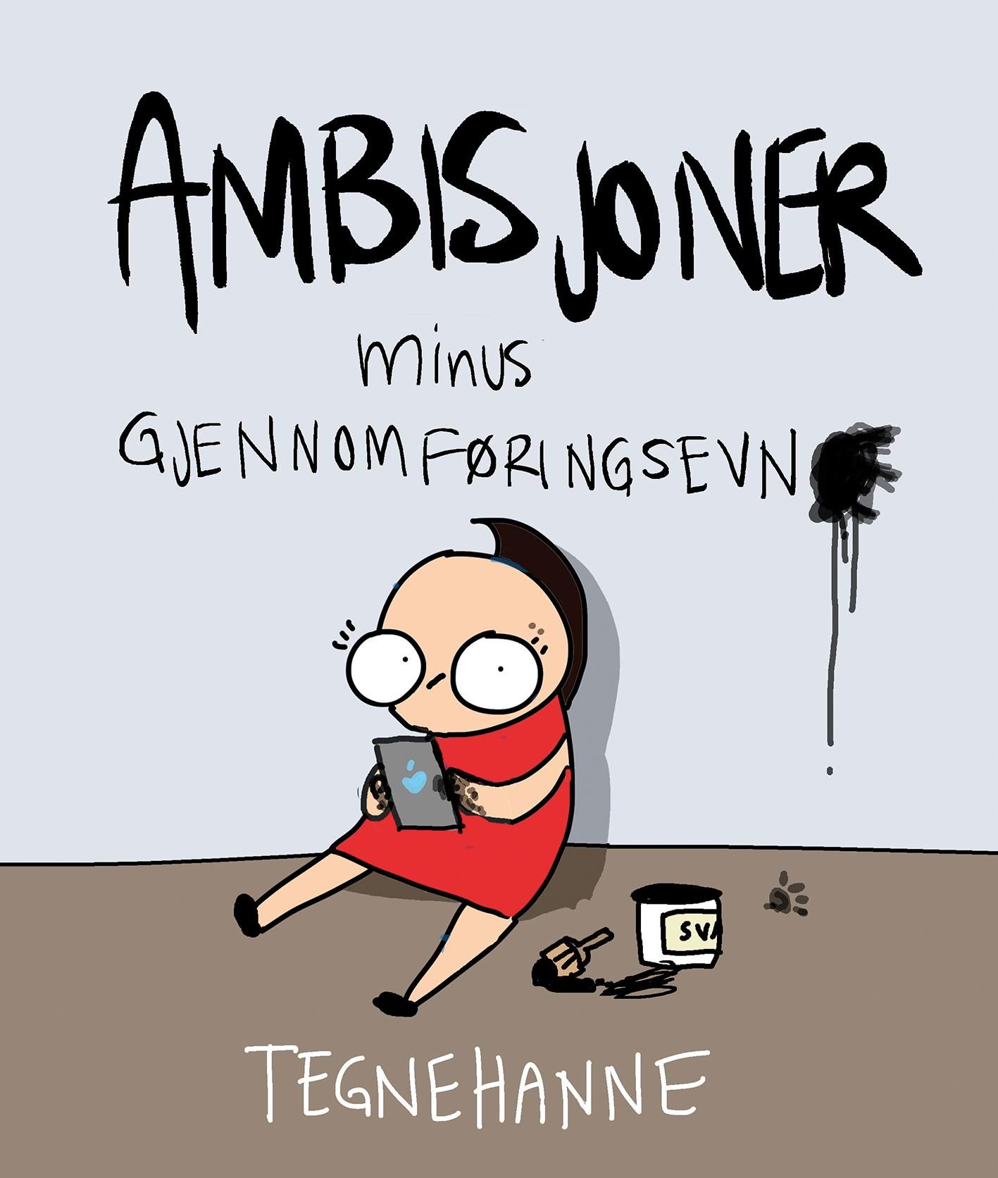 "Tegnehanne - ambisjoner" av Tegnehanne