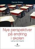 "Nye perspektiver på endring i skolen - læring med integritet" av Dennis Shirley