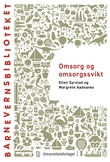 "Omsorg og omsorgssvikt" av Ellen Syrstad