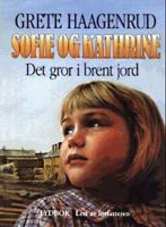 "Sofie og Kathrine 5 - det gror i brent jord" av Grete Haagenrud