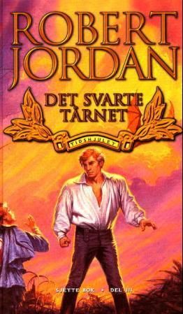 "Det svarte tårnet - tidshjulet sjette bok del III" av Robert Jordan
