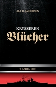 "Krysseren Blücher - 9. april 1940" av Alf R. Jacobsen