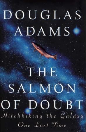 "The salmon of doubt - hitchhiking the galaxy one last time" av Douglas Adams